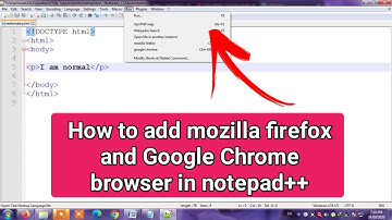 Lesson 12 | How to Add Firefox and Google Chrome Web Browser in Notepad++ On Windows 7