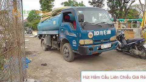 Hút hầm cầu tại quận Liên Chiểu, Đà Nẵng - Dịch vụ nhanh 24/7