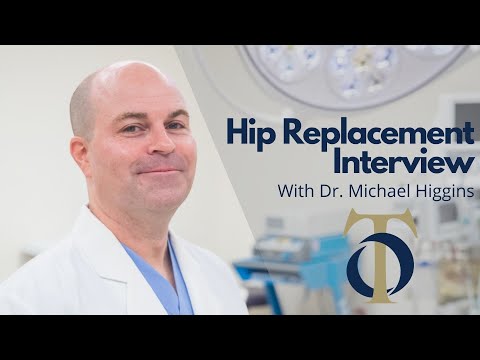 Hip Replacement Interview with Dr. Michael Higgins