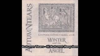 Autumn Tears - III. Autumn Requiem