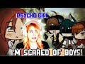 ▸I&#39;m SCARED of BOYS◂||♡ GLMM || PSYCHO GiRL Role Play