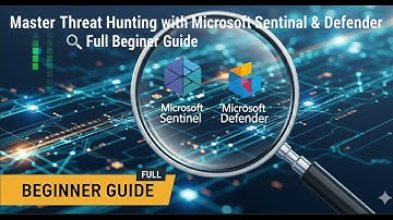 Master Threat Hunting with Microsoft Sentinel & Defender 🔍  Full Beginner Guide