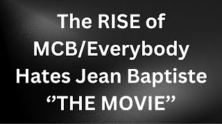 The Rise of MCB ''The MOVIE'' | Short Movie
