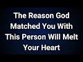 Angels say God Matched You With This Person for a Reason You’ll Never Forget...| Angel Message