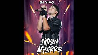 Simón Aguirre | Quiero saber de ti | En Vivo