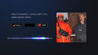 BACK TO BASICS - HEADIE ONE X SKEPTA (SOSA X MXTT HXLL EDIT)