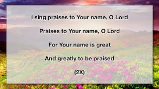 I Sing Praises to Your Name 2 (With Lyrics) chords
