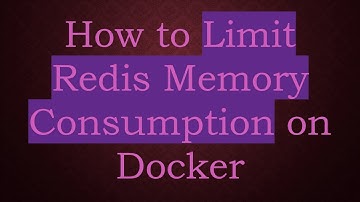 How to Limit Redis Memory Consumption on Docker