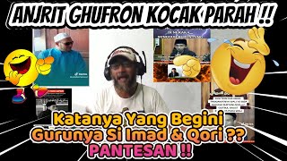 VIRAL ANJRIT GHUFRON KOCAK PARAH !! Katanya Yang Begini Gurunya Si Imad & Qori ?? PANTESAN !!