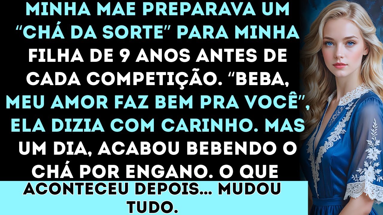 “Minha mãe preparou um ‘chá da sorte’ para minha filha de 9 anos. Mas acabou bebendo ele por engano…