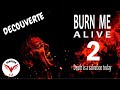 Burn me alive 2 : La mort pour seule issue... (Horreur / Survie psychologique / Démo / FR)