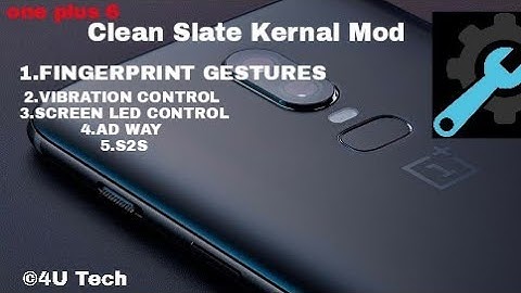Enable Fingerprint Gestures , Kernel Mod One Plus 6