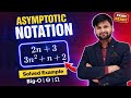 Asymptotic Notation |  Big O | Big Omega | Theta Notation|Solved Examples |DAA | DSA