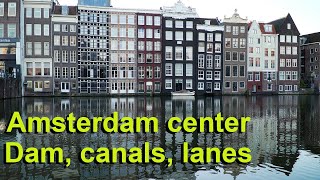 Amsterdam center, Dam, Damrak, canals, streets