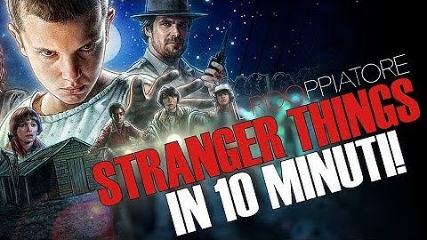 Il RIASSUNTONE di STRANGER THINGS in 11 minuti #ilridoppiatore