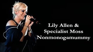 Watch Lily Allen  Specialist Moss Nonmonogamummy video
