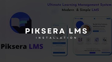 How to Install Piksera LMS | Piksera Learning Management System