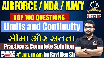 Limits And Continuity Class for NDA/AIRFORCE X GROUP/NAVY | Class 02 | By Ravi Dev Sir