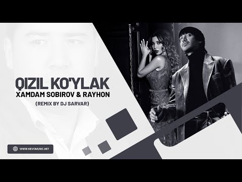 Xamdam Sobirov & Rayhon — Qizil ko'ylak (remix by Dj Sarvar)