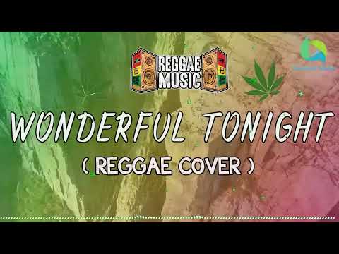 WONDERFUL TONIGHT Reggae Cover 1 Hour
