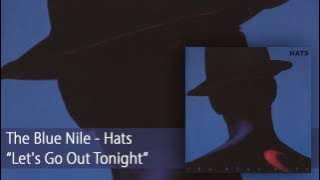 The Blue Nile - Let's Go Out Tonight (Official Audio)