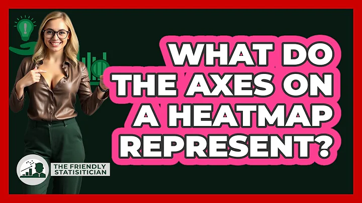 What Do The Axes On A Heatmap Represent? - The Friendly Statistician
