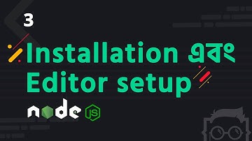 #3 - Node.js Installation - VS Code Editor Setup - Node.js Tutorial Bangla