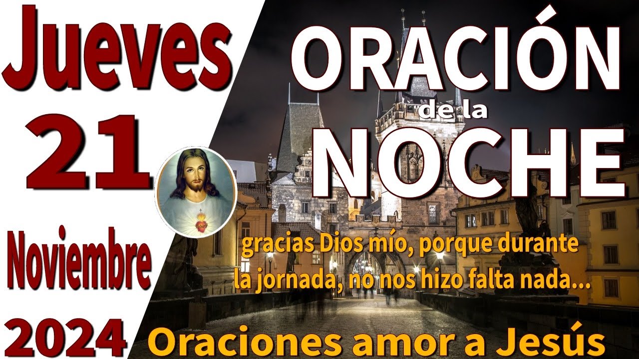 oración de la noche de hoy Jueves 21 de noviembre de 2024 - Mateo 24:6 ...