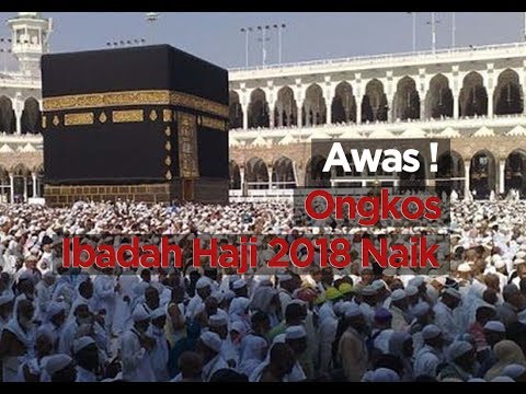 VIDEO : awas! ongkos ibadah haji 2018 naik - biayapenyelenggaraan ibadahbiayapenyelenggaraan ibadahhajitahun 1439 h/biayapenyelenggaraan ibadahbiayapenyelenggaraan ibadahhajitahun 1439 h/2018diprediksi naik lagi. kementerian agama mempred ...