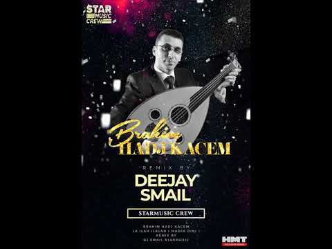Brahim Hadj Kacem   La Ilah Ilalah  Madih Dini  Remix By Dj Smail StarMusic From Tlemcen