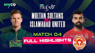 Full Match Highlights | Islamabad United VS Multan Sultans | Match 4 | On Myco