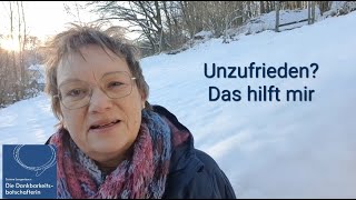 Unzufrieden? Das hilft mir!