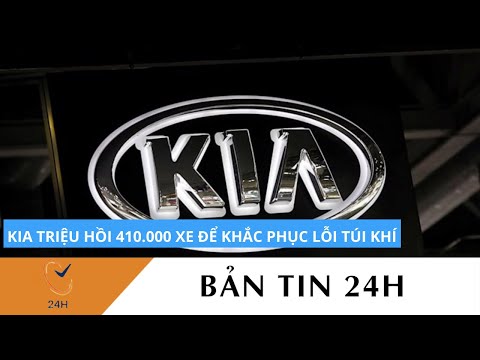 Video: Kia có nằm trong danh sách triệu hồi túi khí không?