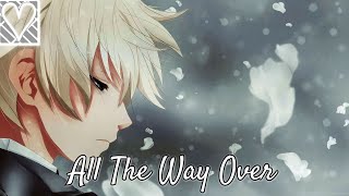 [Nightcore] All The Way Over - Sam Ryder (Lyrics)