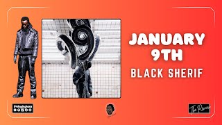 Black Sherif - January 9th. Is he truly alight?