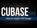 Cubase Tips | How To Install a VST plugin