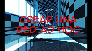 CREAR UNA RED AD HOC (WINDOWS 10) (ACCESS POINT)