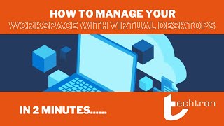 Manage your workspace with Virtual Desktops