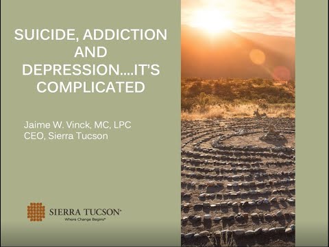 Suicide, Depression, and Addiction, it's complicated by Sierra Tucson