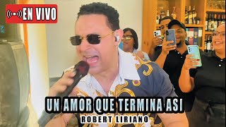 Robert Liriano - Un Amor que Termina Asi - EN VIVO - CoopBueno