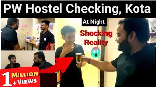 Kota PW Hostel Checking at Night: SHOCKING REALITY😱