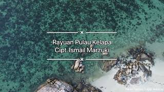 Lagu Rayuan Pulau Kelapa | lirik \u0026 instrumen #Pantaitanjungtinggi #belitung #laskarpelangi