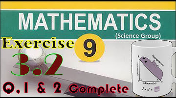Science Group Mathematics Class 9 Unit 3, Exercise 3.2, Question 1 & 2 Complete