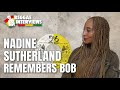 Reggae Interviews: Nadine Sutherland Remembers Bob Marley