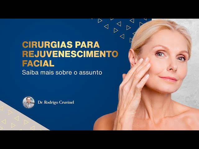 Cirurgias para rejuvenescimento facial | Dr. Rodrigo Cruvinel