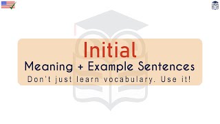 Initial Meaning : Definition of Initial