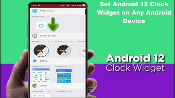 How to Get Android 12 Clock Widgets on Any Android Device 2021
