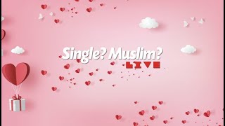 Same sex attraction!?  - Single Muslim LIVE - Episode 69
