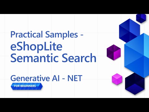 Practical Samples - eShopLite Semantic Search thumbnail