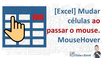 [Excel] Mudar células ao passar o mouse. MouseHover